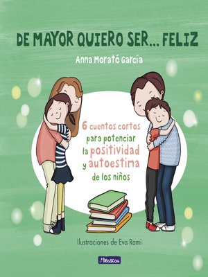 cover image of De mayor quiero ser... feliz